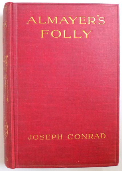 ALMAYER'S FOLLY. A STORY OF AN EASTERN RIVER by JOSEPH CONRAD