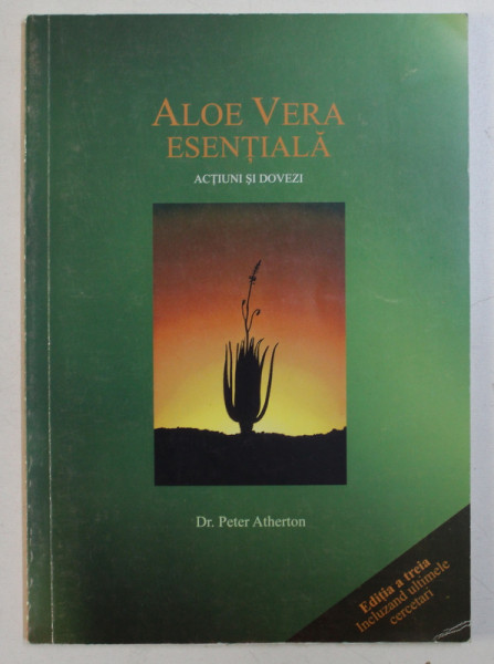 ALOE VERA ESENTIALA , ACTIUNI SI DOVEZI de PETER ATHERTON , 1997