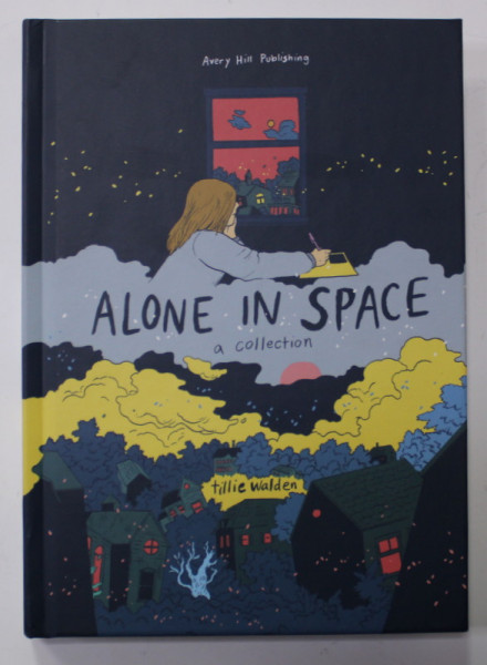 ALONE IN SPACE - A COLLECTION by TILLIE WALDEN , 2021 , BENZI DESENATE *