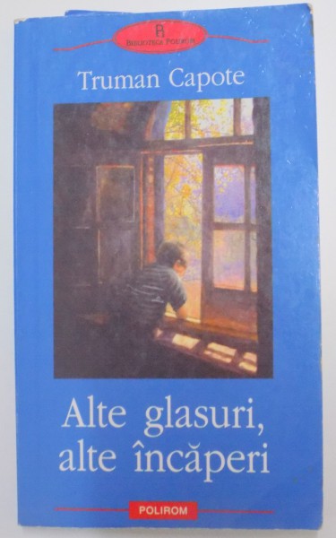 ALTE GLASURI , ALTE INCAPERI de TRUMAN CAPOTE , 2006