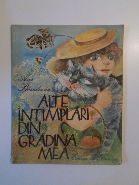 ALTE INTAMPLARI DIN GRADINA MEA de ANA BLANDIANA , ILUSTRATII de DOINA BOTEZ , 1983 * DEFECT COTOR
