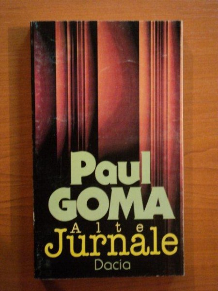 ALTE JURNALE de PAUL GOMA , 1998