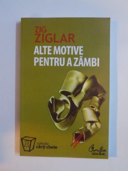 ALTE MOTIVE PENTRU A ZAMBI de ZIG ZIGLAR 2007