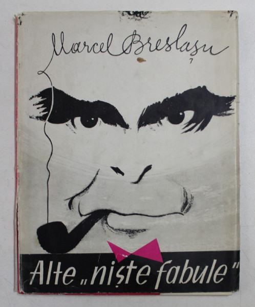 ALTE ' NISTE FABULE  ' MICI SI MARI PENTRU MARI SI MICI de MARCEL BRESLASU , desene de BENEDICT GANESCU , 1962