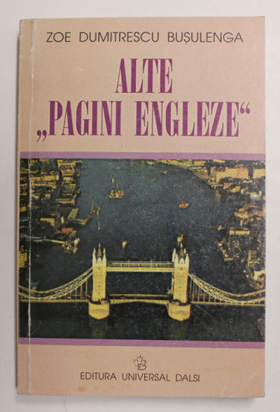 ALTE PAGINI ENGLEZE de ZOE DUMITRESCU BUSULENGA , 2001