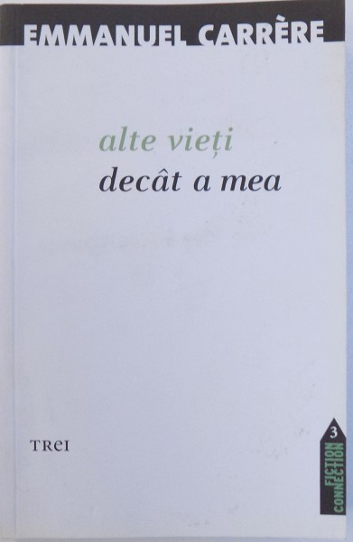 ALTE VIETI DECAT A MEA de EMMANUEL CARRERE , 2011