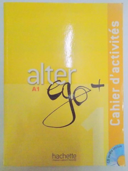 ALTER EGO , METHODE DE FRANCAIS+CAHIER D'ACTIVITES par ANNIE BERTHET...MONIQUE WAENDENDRIES , 2012