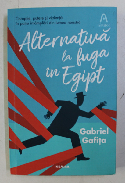 ALTERNATIVA LA FUGA IN EGIPT de GABRIEL GAFITA , 2018