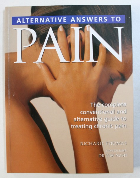 ALTERNATIVE ANSWERS TO PAIN by RICHARD THOMAS , 2006