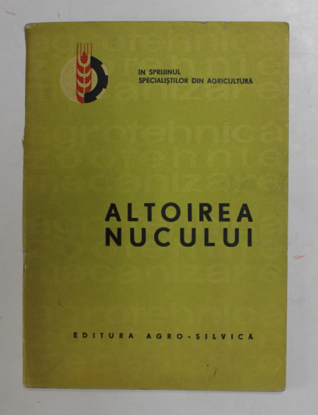 ALTOIREA NUCULUI de N. CONSTANTINESCU , P. POPA , 1964 * DEDICATIE
