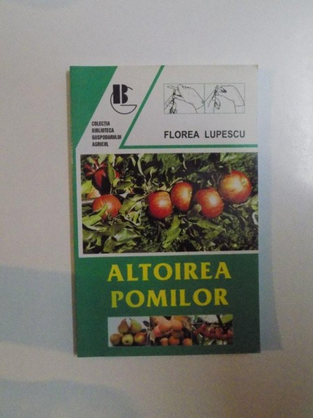 ALTOIREA POMILOR de FLOREA LUPESCU , 2005