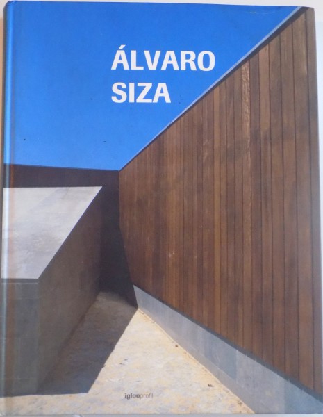 ALVARO SIZA, 54 DE PROIECTE, 2008