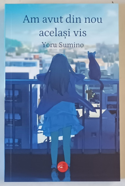 AM AVUT DIN NOU ACELASI VIS , roman de YORU SUMINO , 2025