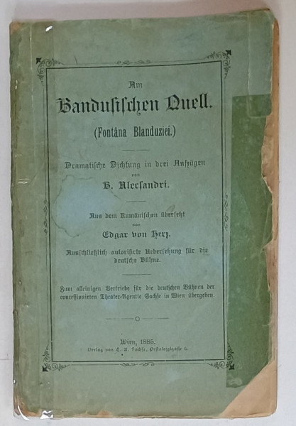 AM BANDUSISCHEN DUELL ( FONTANA BLANDUZIEI )  , DRAMATISCHE DICHTUNG IN DREI AUFZUGEN von B. ALECSANDI , 1885