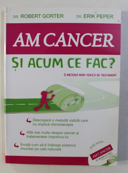 AM CANCER SI ACUM CE FAC? de ROBERT GORTER , ERIK PEPER + DVD
