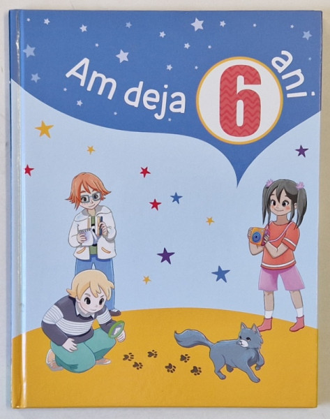 AM DEJA 6 ANI , text CAROLA VOM KESSEL , ilustratii ELISA MORICONI , MILAN ILLUSTRATIONS , ANII '2000