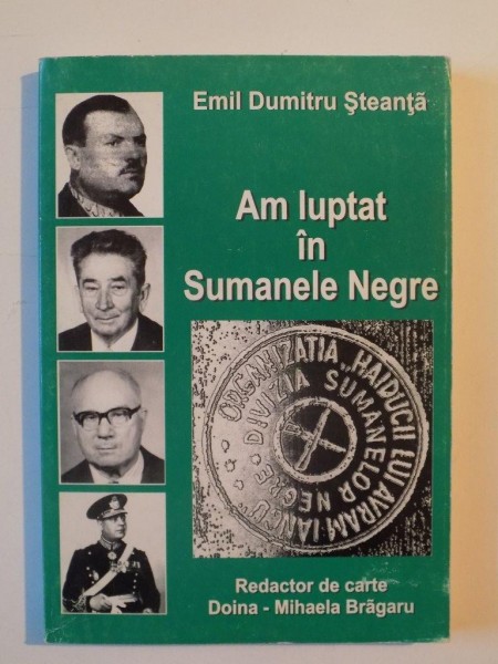 AM LUPTAT IN SUMANELE NEGRE de EMIL DUMITRU STEANTA 2007