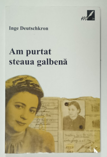 AM PURTAT STEAUA GALBENA de INGE DEUTSCHKRON , 2003