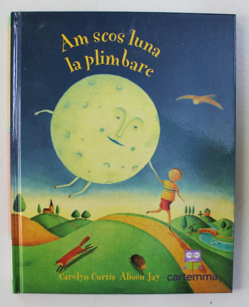 AM SCOS LUNA LA PLIMBARE de CAROLYN CURTIS , ilustratii de ALISON JAY , 2018