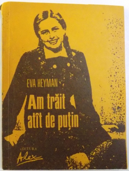 AM TRAIT ATIT DE PUTIN - MICUL MEU JURNAL de EVA HEYMAN, 1991
