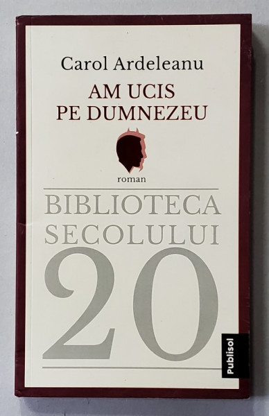 AM UCIS PE DUMNEZEU de CAROL ARDELEANU , ANII '2000