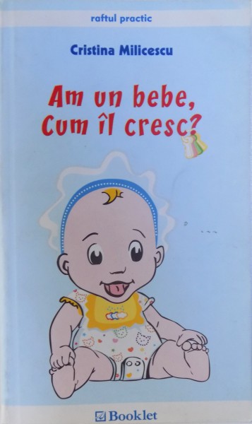 AM UN BEBE, CUM IL CRESC? de CRISTINA MILICESCU  2008