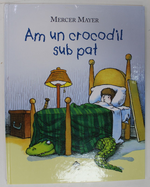 AM UN CROCODIL SUB PAT de MERCER MAYER , 2016