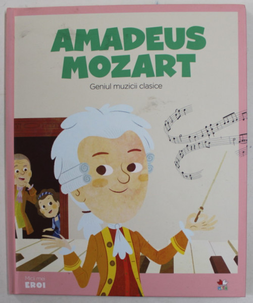 AMADEUS MOZART , GENIUL MUZICII CLASICE , 2019