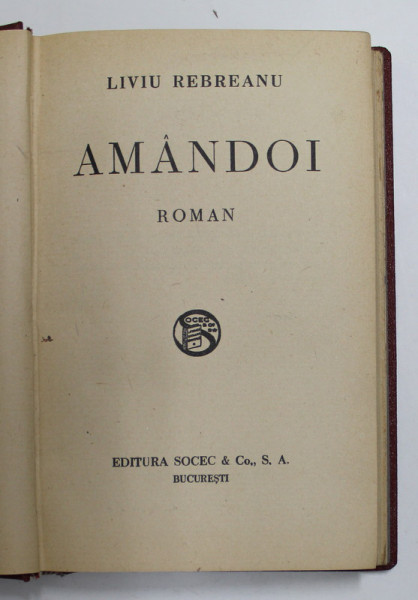 AMANDOI - roman de LIVIU REBREANU , EDITIE INTERBELICA