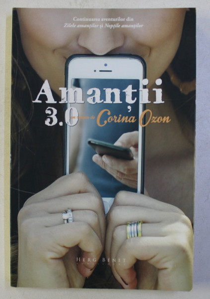 AMANTII 3.0 - un roman de CORINA OZON , 2015 *MICI DEFECTE