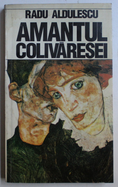 AMANTUL COLIVARESEI de RADU ALBULESCU , 1994 DEDICATIE*