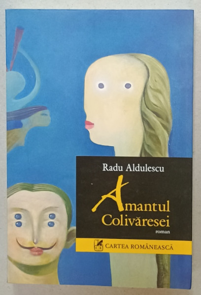 AMANTUL COLIVARESEI de RADU  ALDULESCU , 2006