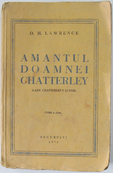 AMANTUL DOAMNEI CHATTERLEY de D.H. LAWRENCE , 1932, PREZINTA PETE SI URME DE UZURA