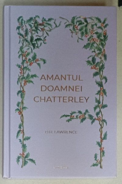 AMANTUL DOAMNEI CHATTERLEY de D.H. LAWRENCE , 2024 *EDITIE CARTONATA