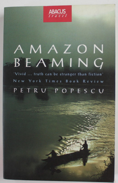 AMAZON BEAMING by PETRU POPESCU , 1993