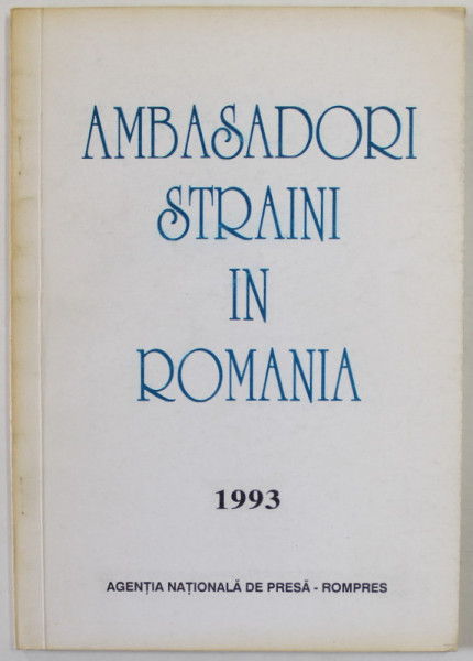 AMBASADORI STRAINI IN ROMANIA , 1993