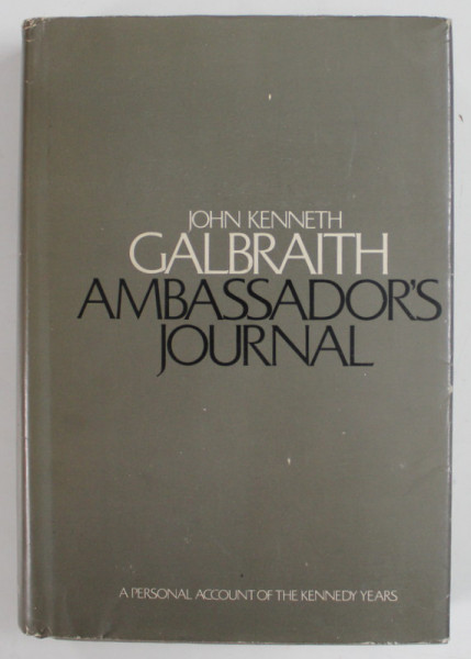 AMBASSADOR 'S JOURNAL by JOHN KENNETH GALBRAITH , 1969