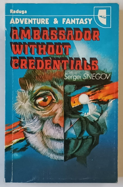 AMBASSADOR WITHOUT CREDENTIALS by SERGEI SNEGOV , 1989