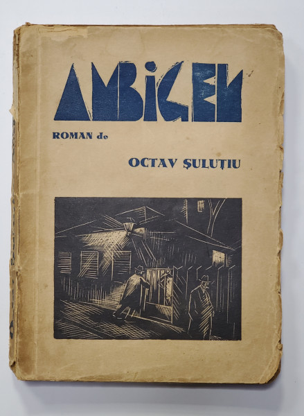 Ambigen - roman de Octav Sulutiu, Edit. Vremea, perioada interbelică