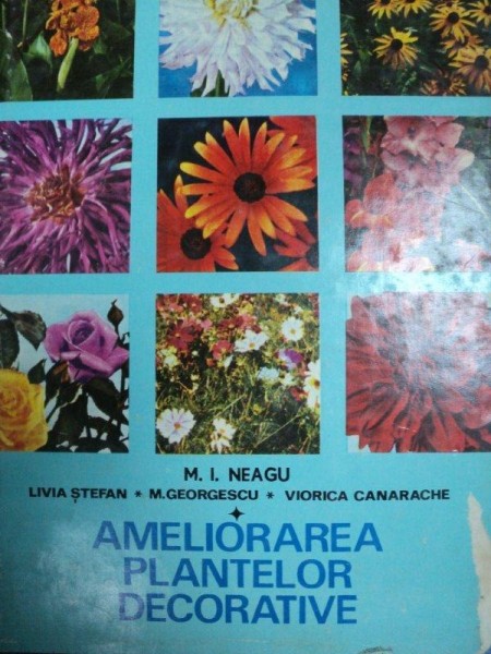 AMELIORAREA PLANTELOR DECORATIVE- M.I. NEAGU….BUC.1976