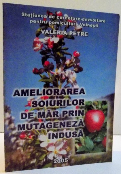 AMELIORAREA SOIURILOR DE MAR PRIN MUTAGENEZA INDUSA de VALERIA PETRE , 2005