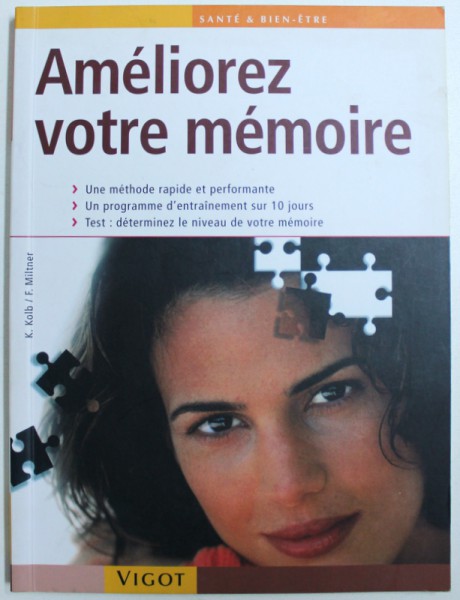AMELIOREZ VOTRE MEMOIRE  - UNE METHODE RAPIDE ET PERFORMANTE par KLAUS KOLB & FRANK MILTNER , 2006
