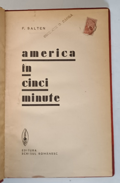 AMERICA IN CINCI MINUTE de F . SALTEN , EDITIE INTERBELICA