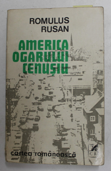 AMERICA OGARULUI CENUSIU de ROMULUS RUSAN , 1977 , DEDICATIE *