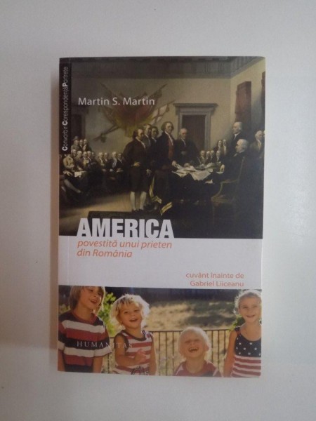 AMERICA POVESTITA UNUI PRIETEN DIN ROMANIA de MARTIN S. MARTIN , 2012