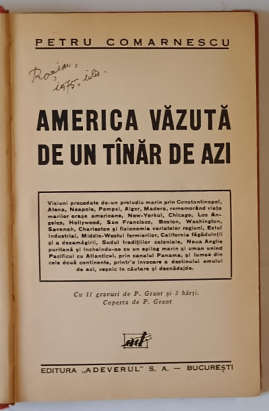 AMERICA VAZUTA DE UN TANAR DE AZI de PETRU COMARNESCU , CU 11 GRAVURI DE P. GRANT SI 3 HARTI , 1934 ,