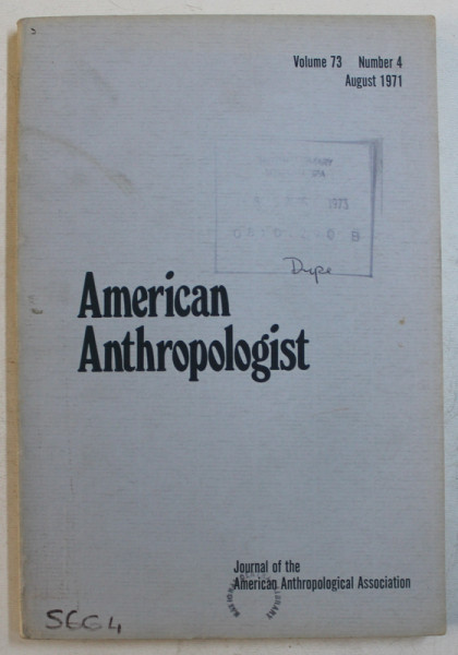 AMERICAN ANTHROPOLOGIST , VOLUME 73 , NUMBER 4 , AUGUST 1971