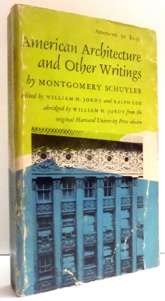 AMERICAN ARCHITECTURE AND OTHER WRITINGS by MONTGOMERY SCHUYLER , 1964