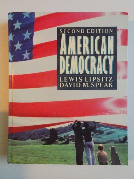 AMERICAN DEMOCRACY , SECOND EDITIONS by LEWIS LIPSITZ , DAVID M. SPEACK , 1989