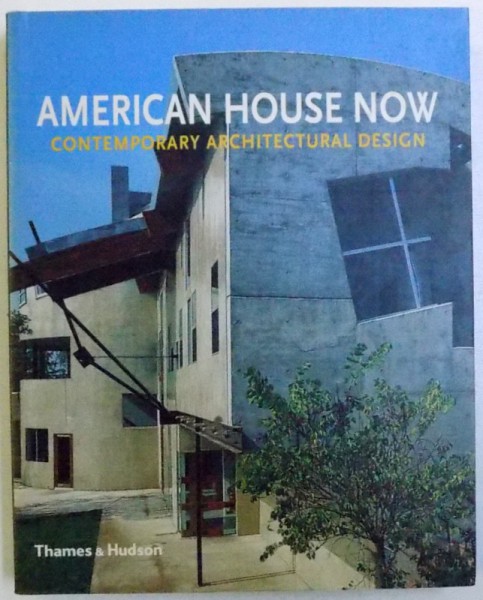 AMERICAN HOUSE NOW  - CONTEMPORAY ARCHITECTURAL DESIGN by SUSAN DOUBILET and DARALICE BOLES , 2001
